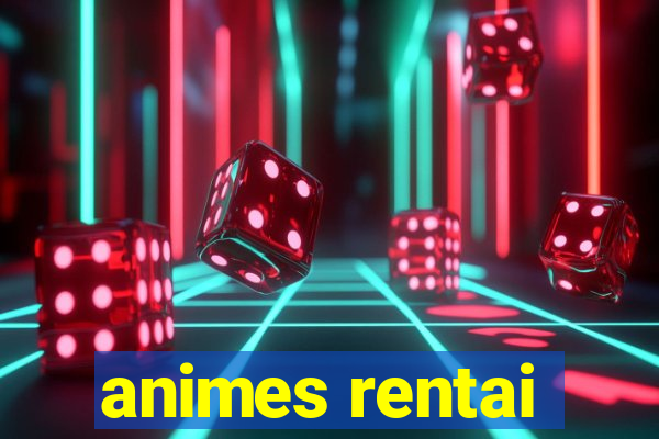 animes rentai